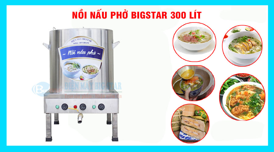 Noi-nau-pho-bigstar-300l